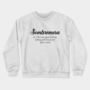 Sombremesa Crewneck Sweatshirt